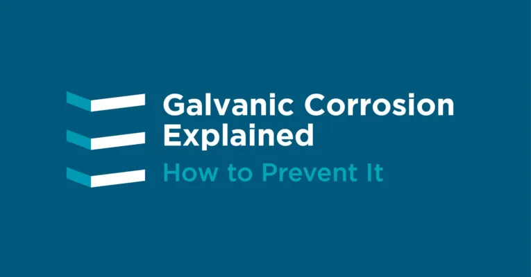 What Is Galvanic Corrosion and How to Prevent It?